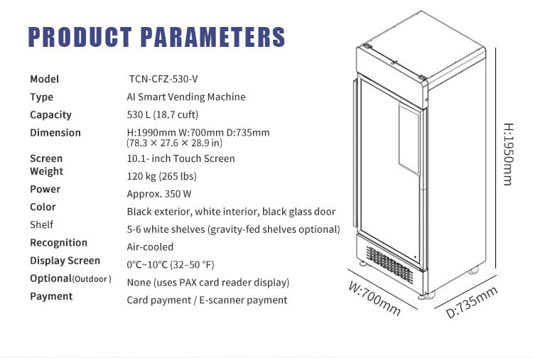 Especificaciones técnicas de la máquina expendedora inteligente con IA TCN-CFZ-530-V: capacidad de 530 L, dimensiones de 1950 x 700 x 700 mm, refrigeración por aire.
